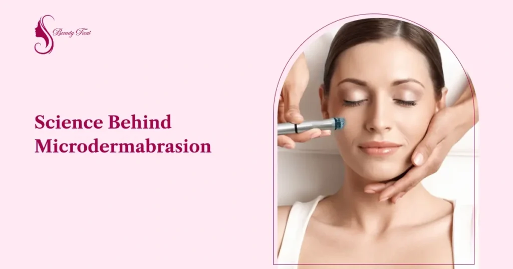 Science Behind Microdermabrasion